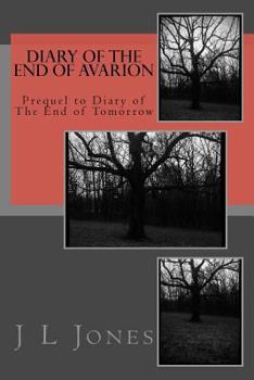 Paperback Diary of The End of Avarion: Prequel to Diary of The End of Yesterday Book