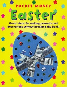 Paperback Pocket Money Easter: Great Ideas for Making Presents and Decorations without Breaking the Bank! Book