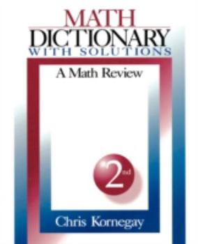 Hardcover Math Dictionary with Solutions: A Math Review Book