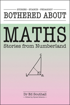 Bothered About Maths: Stories from numberland