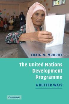 Paperback The United Nations Development Programme: A Better Way? Book