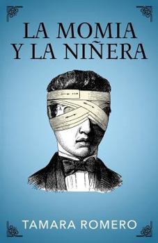 Paperback La Momia Y La Niñera [Spanish] Book