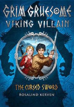 Paperback Grim Gruesome Viking Villain in the Cursed Sword. Rosalind Kerven Book