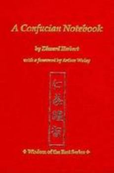 Hardcover A Confucian Notebook (Wisdom of the East Series) Book