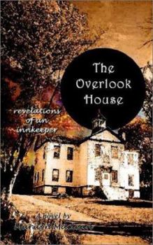 Paperback The Overlook House: revelations of an innkeeper Book