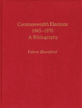 Hardcover Commonwealth Elections, 1945-1970: A Bibliography Book