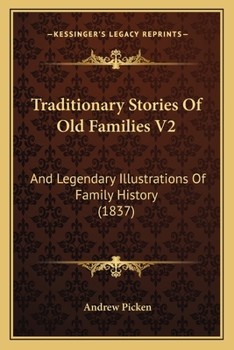 Paperback Traditionary Stories Of Old Families V2: And Legendary Illustrations Of Family History (1837) Book