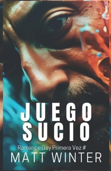 Juego sucio: Novela (Romance Gay) Lucha Libre Deporte Gimnasios (Primera vez gay) (Spanish Edition)