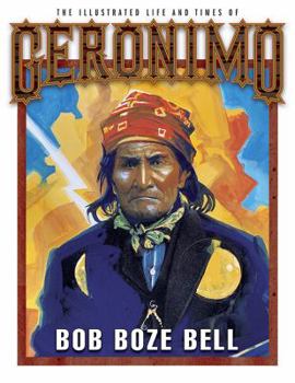 Perfect Paperback The Illustrated Life and Times of Geronimo Book