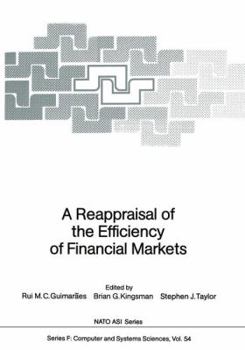 A Reappraisal of the Efficiency of Financial Markets (Nato a S I Series Series III, Computer and Systems Sciences)