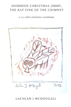 Shimmied Christmas Jimmy, the Rat Fink of the Chimney