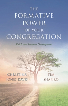 Hardcover The Formative Power of Your Congregation: Faith and Human Development Book