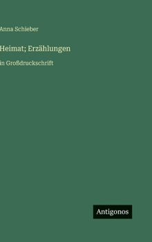 Heimat; Erzählungen: in Großdruckschrift (German Edition)