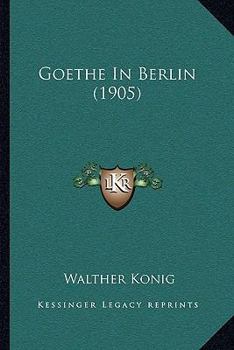 Goethe In Berlin (1905)