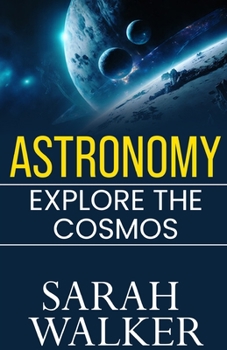 Paperback Astronomy: Explore the Cosmos Book