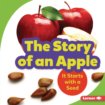 Library Binding The Story of an Apple: It Starts with a Seed Book