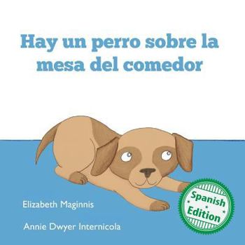Paperback Hay un perro sobre la mesa del comedor [Spanish] Book