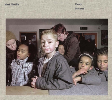 Hardcover Mark Neville: Fancy Pictures Book