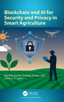 Hardcover Blockchain and AI for Security and Privacy in Smart Agriculture Book