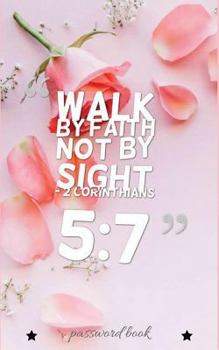 Password Book: The Personal Internet Address & Password Log Book, Pink Floral Bible Verse Quote Cover,  (Password Book With Tabs) Volume 1.