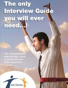 Paperback The only interview guide you will ever need...! Book