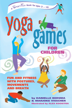 Hardcover Yoga Games for Children: Fun and Fitness with Postures, Movements and Breath Book