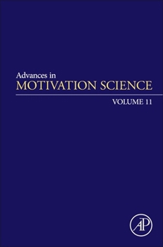 Hardcover Advances in Motivation Science: Volume 11 Book