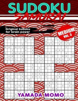Paperback Sudoku Samurai Medium: Original Sudoku For Brain Power Vol. 3: Include 100 Puzzles Sudoku Samurai Medium Level Book