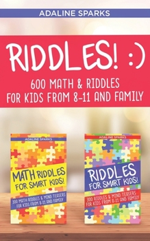 Paperback Riddles!: 600 Riddles & Math Riddles For Kids From 8-11 And Family Book
