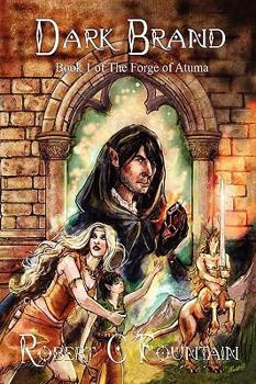 Paperback Dark Brand - Book 1 of the Forge of Atuma Book