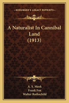 Paperback A Naturalist In Cannibal Land (1913) Book