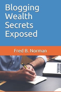 Paperback Blogging Wealth Secrets Exposed Book