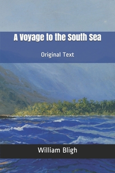 A Voyage to the South Sea: Original Text