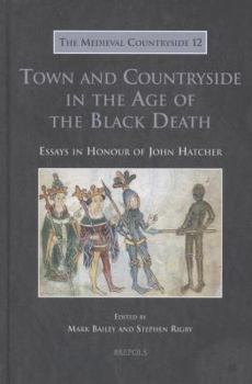 Hardcover TMC 12 Town and Countryside in the Age of the Black Death Bailey: Essays in Honour of John Hatcher Book