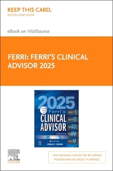 Printed Access Code Ferri's Clinical Advisor 2025 - Elsevier E-Book on Vitalsource (Retail Access Card): 5 Books in 1 Book