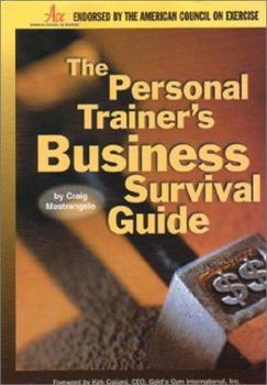 Paperback The Personal Trainer's Business Survival Guide Book