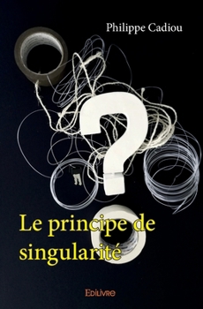 Paperback Le principe de singularité [French] Book