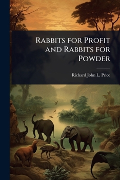Paperback Rabbits for Profit and Rabbits for Powder Book