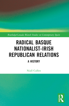 Paperback Radical Basque Nationalist-Irish Republican Relations: A History Book