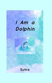 Paperback I Am a Dolphin Book