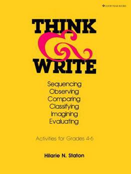 Paperback Think and Write: Sequencing, Observing, Comparing, Classifying, Imagining, Evaluating Book