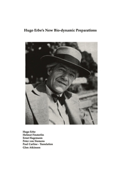 Paperback Hugo Erbe's New Bio-dynamic Preparations Book