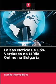 Paperback Falsas Notícias e Pós-Verdades na Mídia Online na Bulgária [Portuguese] Book