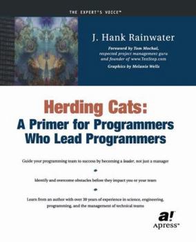 Paperback Herding Cats: A Primer for Programmers Who Lead Programmers Book