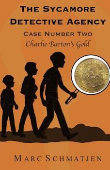Paperback The Sycamore Detective Agency - Case Number Two: Charlie Barton's Gold Book