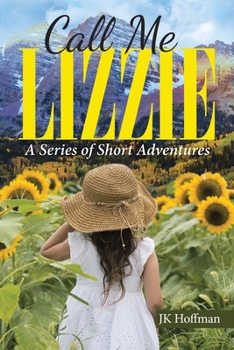 Paperback Call Me Lizzie: A Series of Short Adventures Book