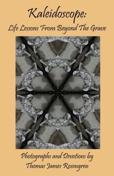 Paperback Kaleidoscope: Life Lessons from Beyond the Grave Book