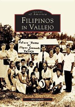 Filipinos in Vallejo - Book  of the Images of America: California