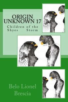 Paperback Origin Unknown 17: Children of the Shyes Storm Book