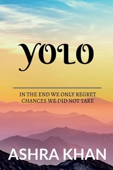 Paperback Yolo: In the end we only regret chances we did not take Book